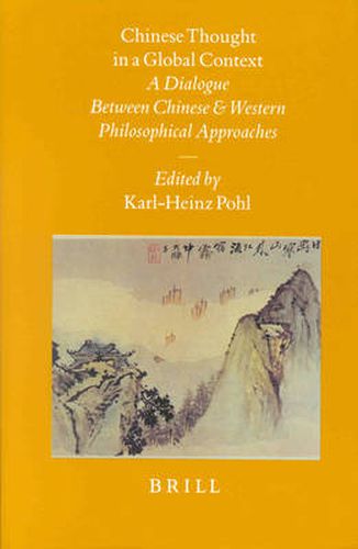 Cover image for Chinese Thought in a Global Context: A Dialogue Between Chinese and Western Philosophical Approaches