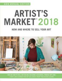 Cover image for Artist's Market 2018: How and Where to Sell Your Art