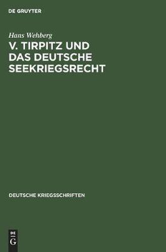 Cover image for V. Tirpitz Und Das Deutsche Seekriegsrecht