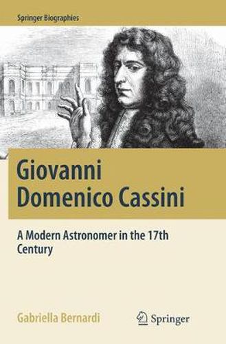 Cover image for Giovanni Domenico Cassini: A Modern Astronomer in the 17th Century