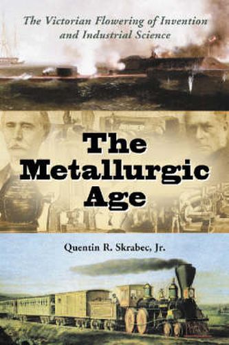 The Metallurgic Age: The Engine of Victorian Creativity