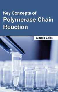 Cover image for Key Concepts of Polymerase Chain Reaction