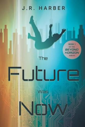 Cover image for The Future Was Now