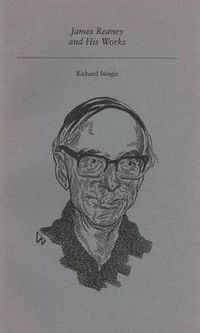 Cover image for James Reaney and His Works