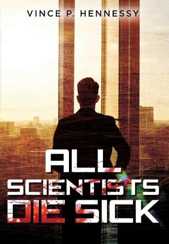 All Scientists Die Sick