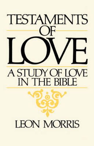 Cover image for Testaments of Love: A Study of Love in the Bible