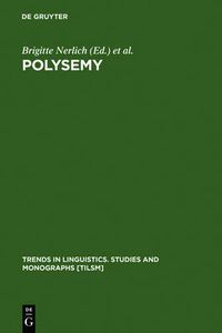 Cover image for Polysemy: Flexible Patterns of Meaning in Mind and Language