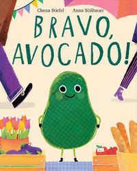 Cover image for Bravo, Avocado!