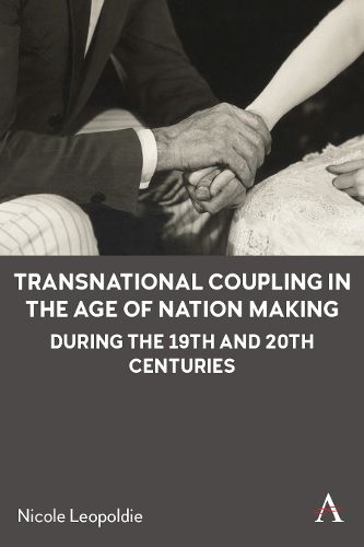 Cover image for Transnational Coupling in the Age of Nation Making during the 19th and 20th Centuries