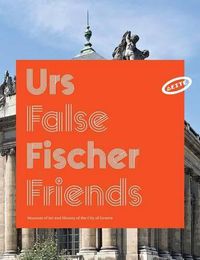 Cover image for Urs Fischer: False Friends