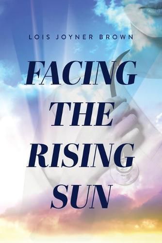 Cover image for Facing the Rising Sun