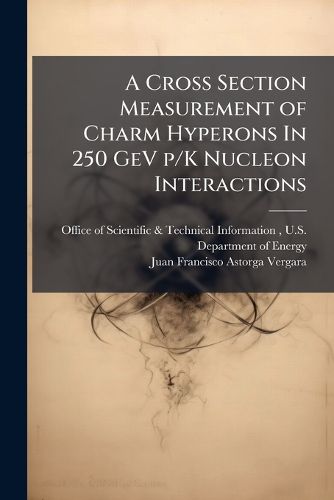 Cover image for A Cross Section Measurement of Charm Hyperons In 250 GeV p/K Nucleon Interactions