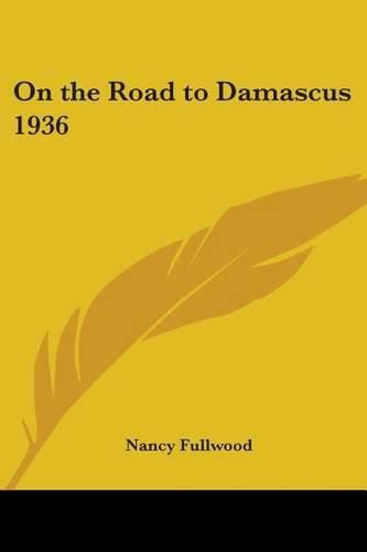 Cover image for On the Road to Damascus 1936