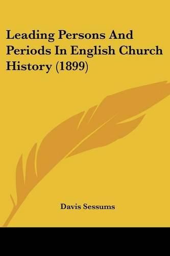 Cover image for Leading Persons and Periods in English Church History (1899)