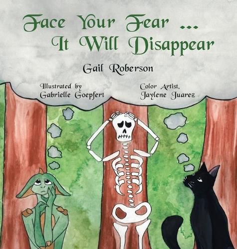 Cover image for Face Your Fear ... It Will Disappear