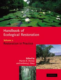 Cover image for Handbook of Ecological Restoration: Volume 2, Restoration in Practice