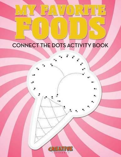 Cover image for My Favorite Foods: Connect the Dots Activity Book