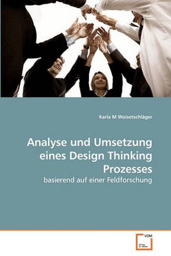 Cover image for Analyse Und Umsetzung Eines Design Thinking Prozesses