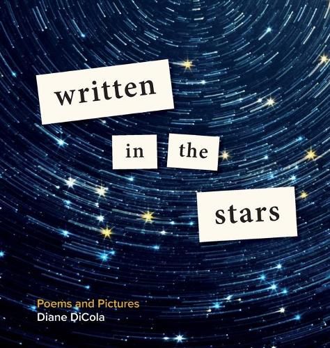 Cover image for Written in the Stars: Poems and Pictures