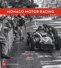 Cover image for Monaco Motor Racing: Edward Quinn. Motorsport 1950 - 1965