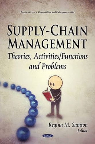 Cover image for Supply-Chain Management: Theories, Activities/Functions & Problems