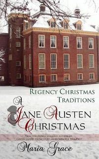 Cover image for A Jane Austen Christmas: Regency Christmas Traditions