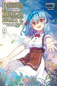 Cover image for Banished from the Hero's Party, I Decided to Live a Quiet Life in the Countryside, Vol. 9 LN