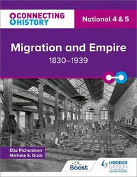 Cover image for Connecting History: National 4 & 5 Migration and Empire, 1830-1939