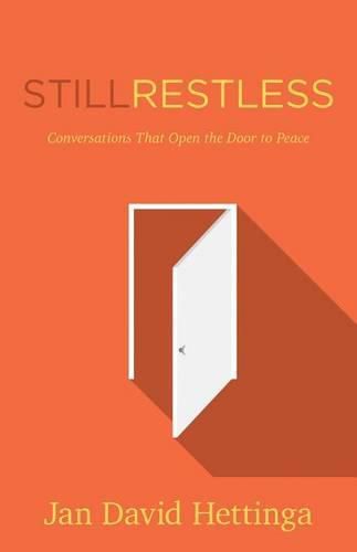 Cover image for Still Restless: Conversations That Open the Door to Peace