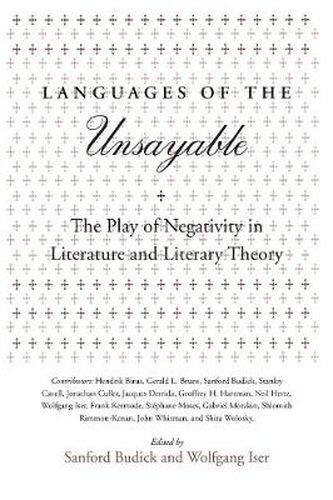 Cover image for Languages of the Unsayable: The Play of Negativity in Literature and Literary Theory