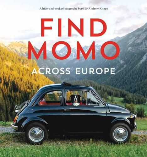 Cover image for Find Momo across Europe: Another Hide and Seek Photography Book