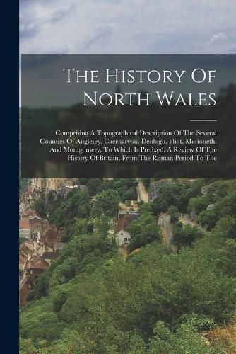 Cover image for The History Of North Wales