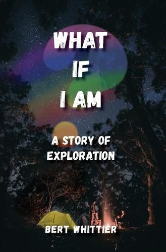 Cover image for What If I Am?: A Story of Exploration