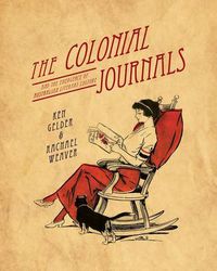 Cover image for The Colonial Journals: And the emergence of Australian literary culture