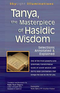 Cover image for Tanya, the Masterpeice of Hasidic Wisdom: Selections Annotated  & Explained