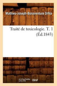 Cover image for Traite de Toxicologie. T. 1 (Ed.1843)