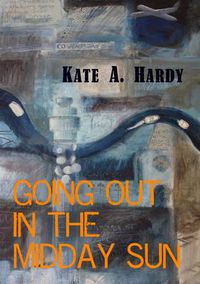 Cover image for Going Out in the Midday Sun