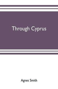 Cover image for Through Cyprus