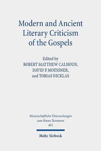 Cover image for Modern and Ancient Literary Criticism of the Gospels: Continuing the Debate on Gospel Genre(s)