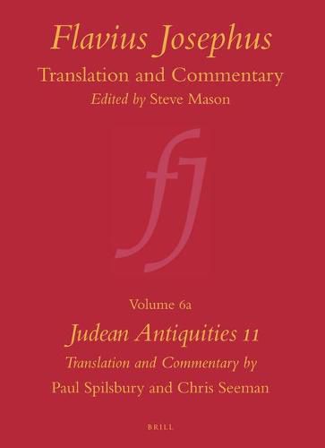 Cover image for Flavius Josephus: Translation and Commentary, Volume 6a: Judean Antiquities 11