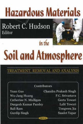 Hazardous Materials in the Soil & Atmosphere: Treatment, Removal & Analysis