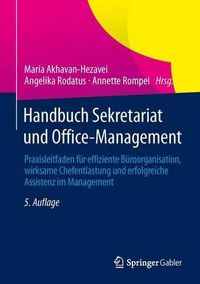 Cover image for Handbuch Sekretariat und Office-Management: Praxisleitfaden fur effiziente Buroorganisation, wirksame Chefentlastung und erfolgreiche Assistenz im Management