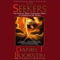 Cover image for The Seekers Lib/E: The Story of Man's Continuing Quest