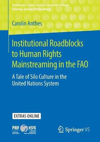 Cover image for Institutional Roadblocks to Human Rights Mainstreaming in the FAO: A Tale of Silo Culture in the United Nations System