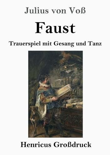 Cover image for Faust (Grossdruck): Trauerspiel mit Gesang und Tanz