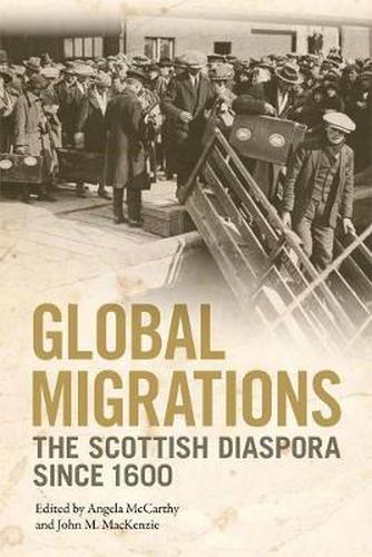 Global Migrations: The Scottish Diaspora Since 1600