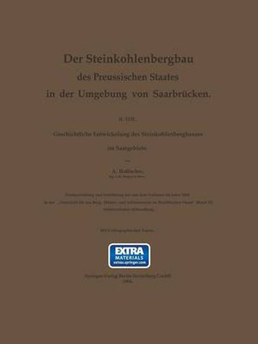 Cover image for Der Steinkohlenbergbau Des Preussischen Staates in Der Umgebung Von Saarbrucken: II. Teil. Geschichtliche Entwickelung Des Steinkohlenbergbaues Im Saargebiete