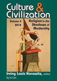 Cover image for Culture and Civilization: Volume 4, Religion in the Shadows of Modernity