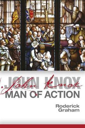 Cover image for John Knox: Man of Action