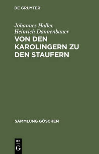 Cover image for Von Den Karolingern Zu Den Staufern: Die Altdeutsche Kaiserzeit (900-1250)